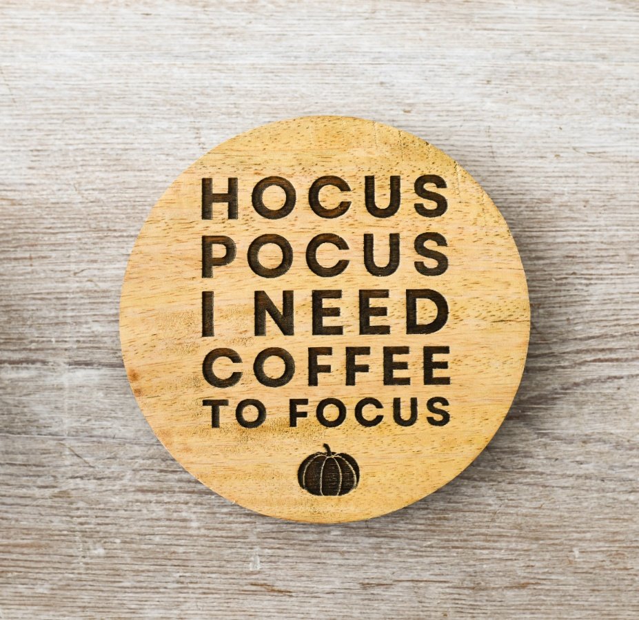 Hocus Pocus I need coffee to focus!