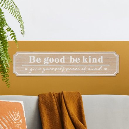 Be Good Be Kind Pease Of Mind Plaque