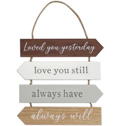 Introducing the beautiful "Loved You Yesterday Love You Still Always Will" plaque, a charming addition to any home decor
