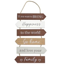 'If you want to bring happiness to the world, go home and love your family', a charming addition to any home or office.