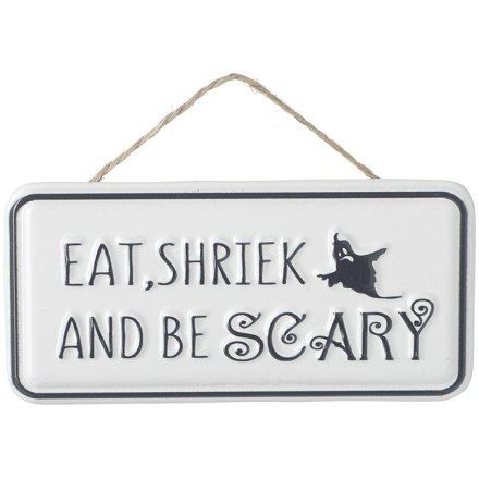 Eat Shriek And Be Scary Sign, 12.5cm