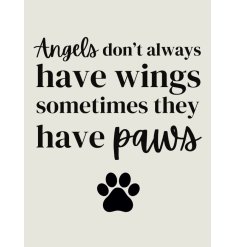 Celebrate your closest companion with this charming angels dont always have wings sign