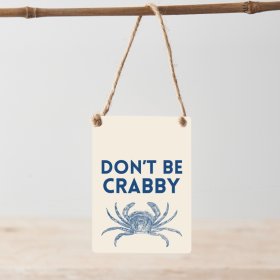 Experience improved moods and embrace a peaceful, joyful self with Don't Be Crabby sign 