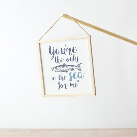 Fish in The Sea For Me Wooden Sign, 20cm