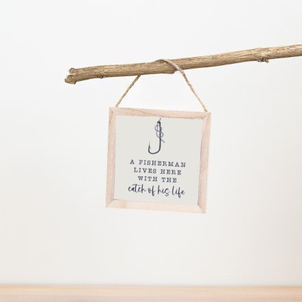A Fisherman Lives Here Wooden Sign, 12cm
