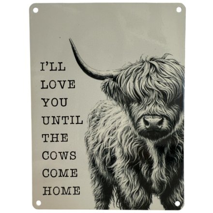 Mini Metal I'll Love You Until The Cows Come Home Sign, 20cm 