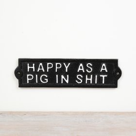 "Happy as a Pig in Shit" Cast Iron Sign