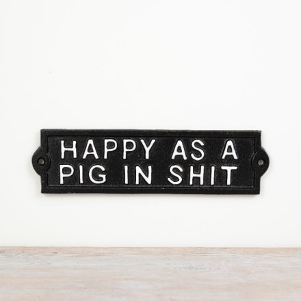 "Happy as a Pig in Shit" Cast Iron Sign 21cm