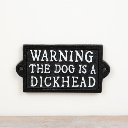 "Dog is a Dickhead" Cast Iron Sign 13cm