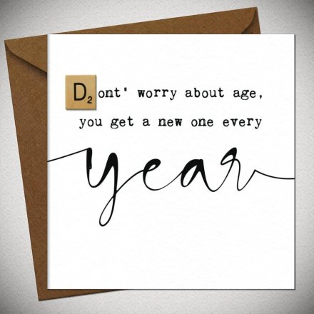 Greeting Card Dont Worry About Age, 15cm 