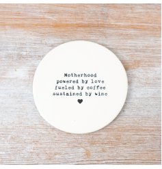 Motherhood powered by love, fueled by coffee, sustained by wine porcelain coaster.