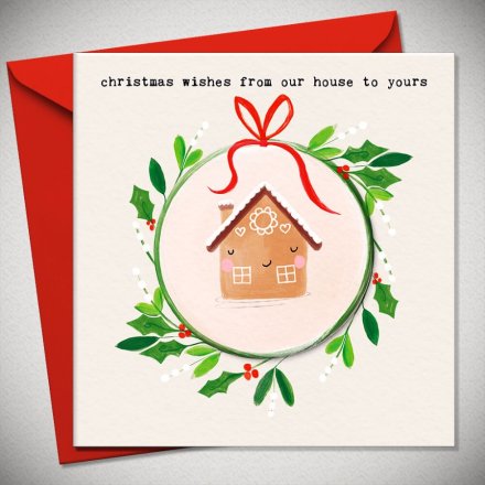 15cm Merry Christmas from our House to yours Card