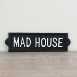 This fun mad house sign is the perfect addition to liven up any room