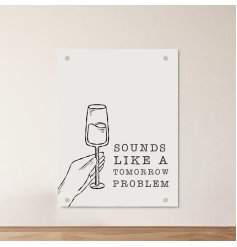 Brighten your kitchen or wine cellar with this cheeky **Sounds Like A Tomorrow Problem** metal sign!