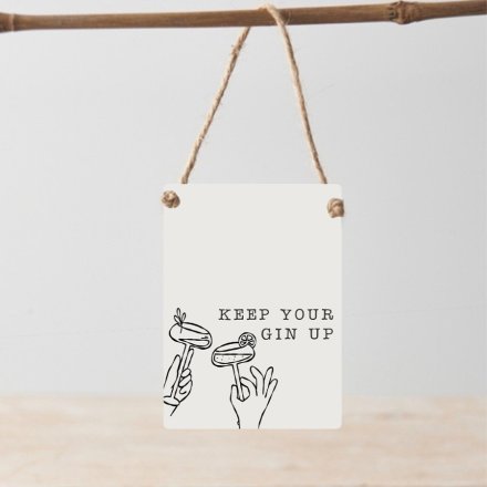 Metal Dangler "Keep Your Gin Up Sign, 8cm 