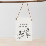 Add charm to any space with the Liquid Therapy Dangler Sign—
