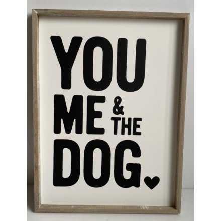 You, Me & The Dog Wooden Plaque, 40cm