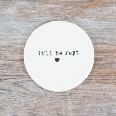 A wonderful sentiment gift item featuring and embossed regional slogan. 