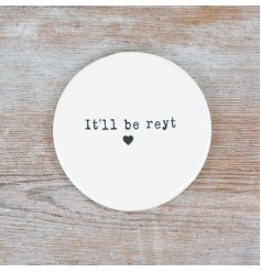 A wonderful sentiment gift item featuring and embossed regional slogan. 