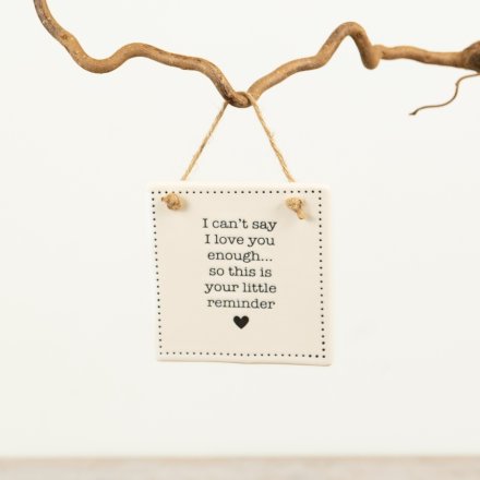 Hanging sign "I can't say I love you enough" 9cm 