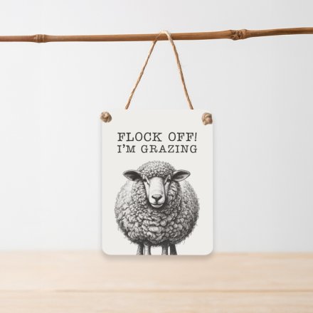9cm Flock Off I'm Grazing Dangler Sign