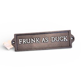Add charm to your space with the Frunk As Duck Cast Iron Sign. Quirky decor at its best!