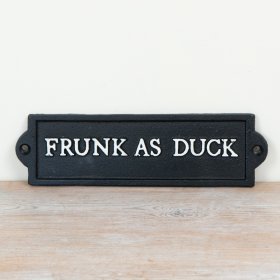 Add charm to your space with the Frunk As Duck Cast Iron Sign. Quirky decor at its best!