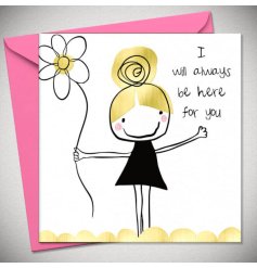 Stylish white and gold card with the message "I Will Always Be Here For You."