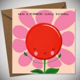 Brighten their special day with the Have A Blooming Lovely Birthday Card