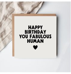 Celebrate someone special with the Hbd Fabulous Human Greeting Card
