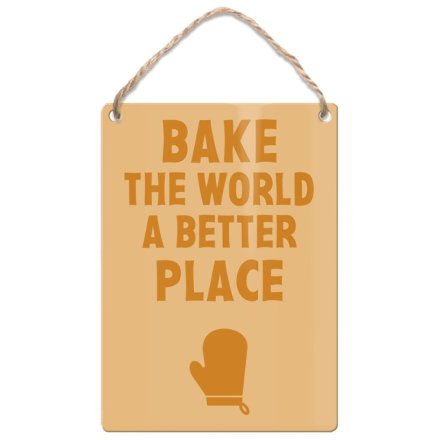9cm Bake The World A Better Place Dangler Sign