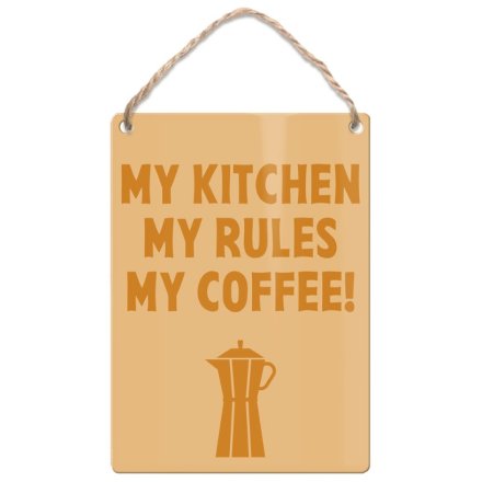 9cm My Kitchen My Rules My Coffee Dangler Sign