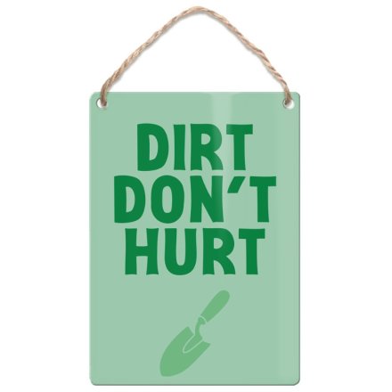 Dirt don't hurt dangler sign, 9cm 