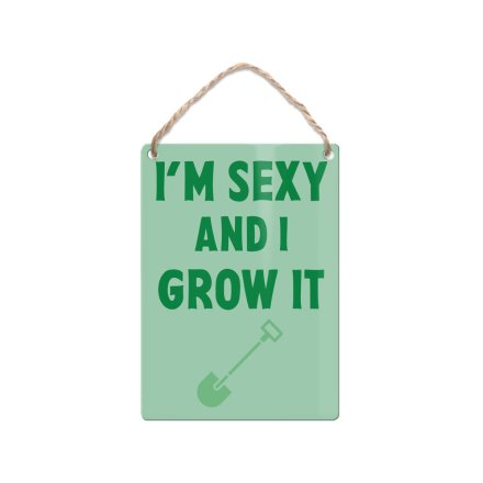 9cm I'm Sexy And I Grow It Dangler Sign 