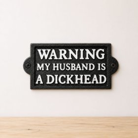 Add a cheeky touch to your home with our honest cast iron 'Warning My Husband' wall plaque