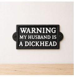 Add a playful touch to your space with our cheeky 'Warning My Husband' cast iron wall plaque