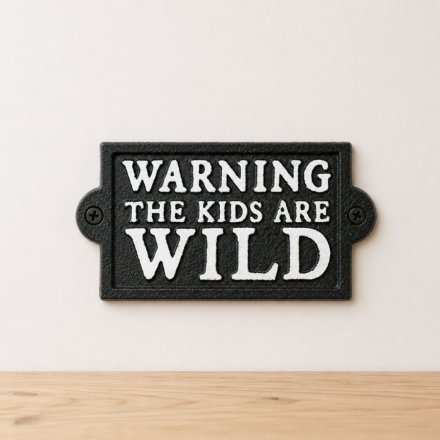 Warning: The Kids Are Wild Cast Iron Sign, 12.7cm