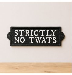 Bold, cheeky cast iron sign to keep your space lively and light-hearted