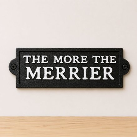 The More The Merrier Cast Iron Garden Sign, 21.8cm