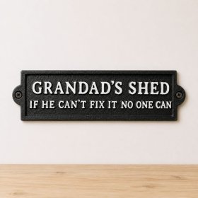 Honour Grandad’s expert craftsmanship with this charming rustic Cast Iron 'Grandad's Shed' sign