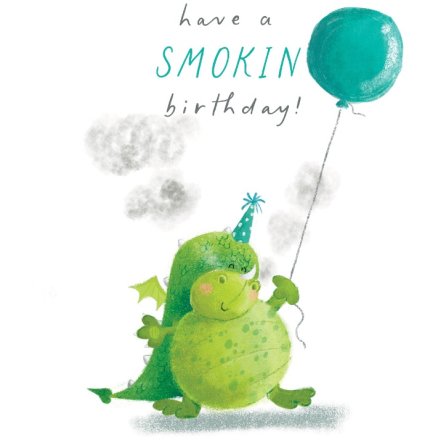 Have A Smokin' Birthday Card, 15cm 
