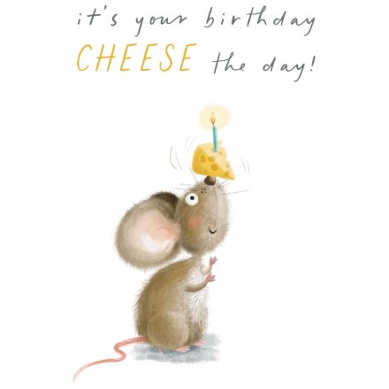 Mouse Cheese The Day Birthday Card, 15cm 