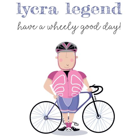 Lycra Legend Birthday Greetings Card, 15cm 