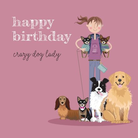 Crazy Dog Lady Birthday Card, 15cm 
