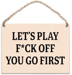 This sign is perfect Great for offices, bedrooms, home bars, or man caves.