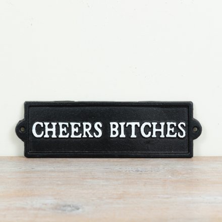 Cheers Bitches Cast Iron Sign, 21.8cm 