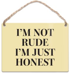 A playful metal hanging sign that delivers your truth with a wink