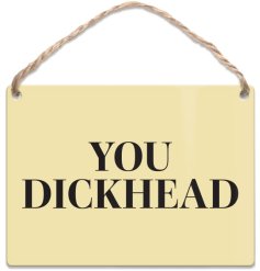 Bring a playful edge to your décor with this witty metal dangler sign full of charm