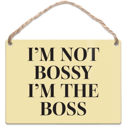 Mini Dangler Sign I'm Not Bossy I'm The Boss, 9cm 