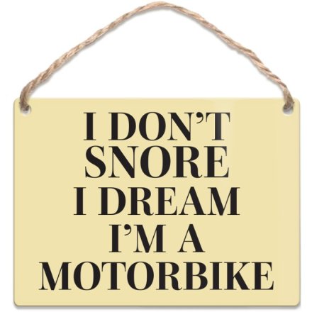 Dangler Sign I Don't Snore I Dream I'm A Motorbike, 9cm 